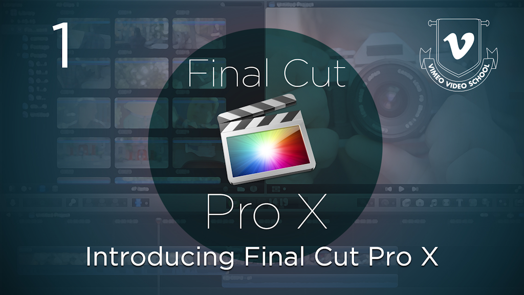 Ep. 1: Introducing Final Cut Pro X - Vimeo Blog