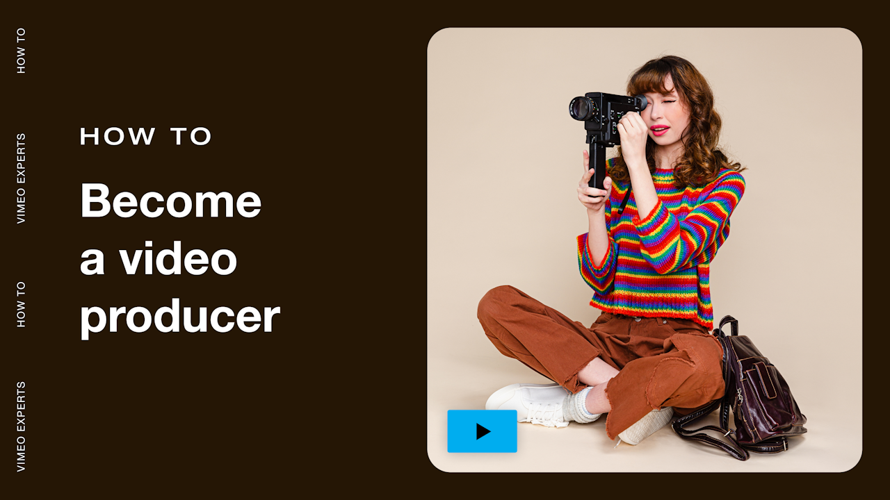how to become a video producer